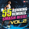 55 Smash Hits! - Running Remixes Vol. 2 - Power Music Workout