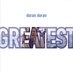 Greatest - Duran Duran Cover Art