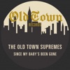 Since My Baby's Been Gone: The Old Town - EP