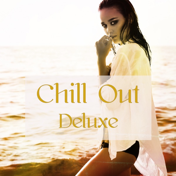 Chill Out Deluxe
