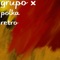 Polka Retro - Grupo X lyrics