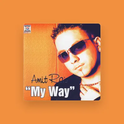 Listen to Amit Rai, watch music videos, read bio, see tour dates & more!