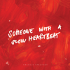 Someone With a Slow Heartbeat - Charlie Straight