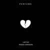 Perfume (Piano Version) - Single