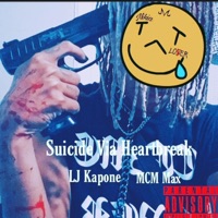 Suicide Via Heartbreak (feat. MCM Max) - Single - LJ Kapone
