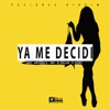 Ya Me Decidí (Pasiones Riddim Vol.2) [feat. KBP, El Dollar, Antuan G & AG.RZ] - Single