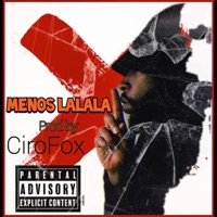 Menos LaLaLa (feat. Dj CiroFox) - Single - Edy the Ghost P