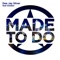 Made to Do (feat. Golden) - Dee Jay Silver lyrics