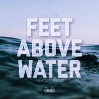 Feet Above Water (feat. DDI) - Single - J-Kline