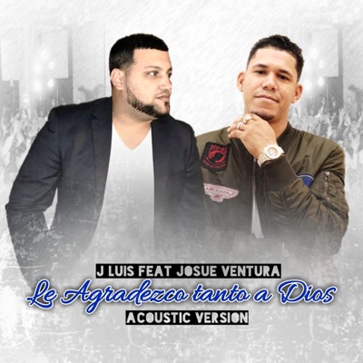 Le Agradezco Tanto Dios (feat. Josue Ventura) - Single