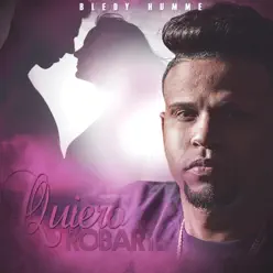 Quiero Robarte - Single - Bledy Humme Quiero Robarte - Single - Bledy Humme
