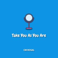 Take You As You Are - Single - CM Rosal