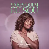 SABES QUEM EU SOU — NIVEA SOARES