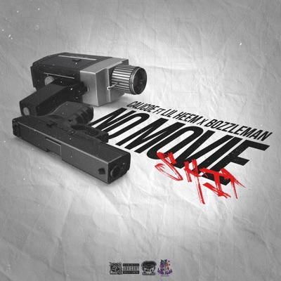 No Movie Shit (feat. Lil heem & Allstar Bozzle) - Single