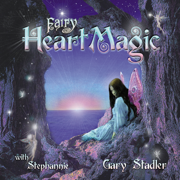 Fairy Heart Magic - Gary Stadler & Stephannie