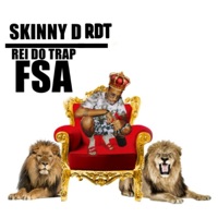 Rei do Trap Fsa - Skinny D RDT