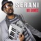 Chauffer (feat. Smoke from Field Mob ) - Serani lyrics