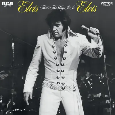 That's the Way It Is - Elvis Presley