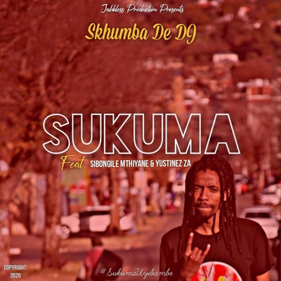 Sukuma (feat. Sibongile Mthiyane & Yustinez ZA) - Single