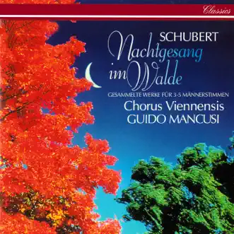 Schubert: Nachtgesang im Walde by Chorus Viennensis & Guido Mancusi album reviews, ratings, credits