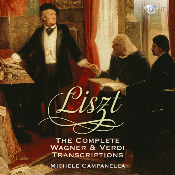 Liszt: The Complete Wagner & Verdi Transcriptions