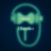 Tensko - Ghost
