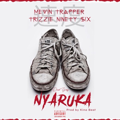 Nyaruka (feat. Trizzie Ninety Six) - Single