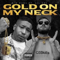 Gold On My Neck - Single - M-A DUBS & Lil Say