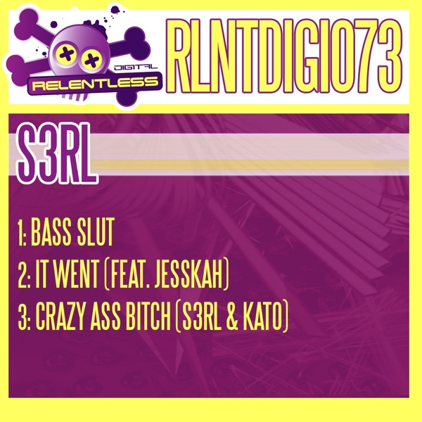 Bass Slut / It Went / Crazy Ass Bitch - Single