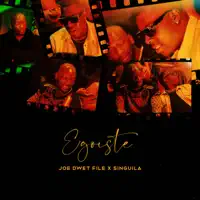 Egoïste (feat. Singuila) — Joé Dwèt Filé