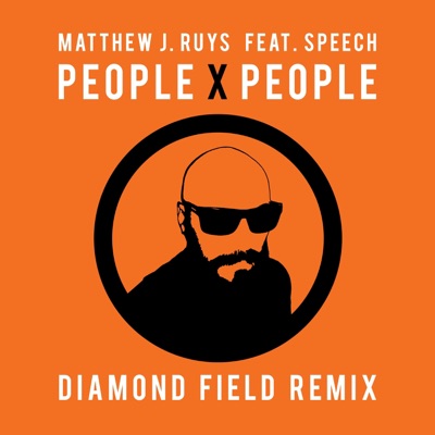 People X People (feat. Speech) [Diamond Field Remix] - Single