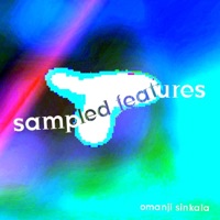 Sampled Features - Omanji Sinkala