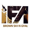 Brown Skin Gyal - Single