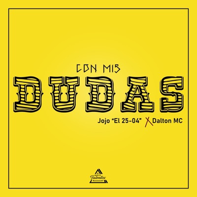 Con Mis Dudas (feat. Dalton MC) - Single