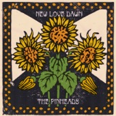 The Pinheads - New Love Dawn