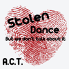 Stolen Dance - Act
