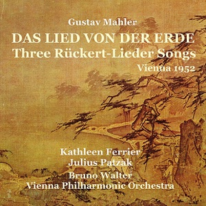 Mahler: Das Lied von der Erde / Three Rückert-Lieder Songs (Recorded 1952)