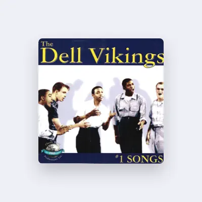 Listen to Dell Vikings, watch music videos, read bio, see tour dates & more!