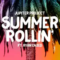 Summer Rollin (feat. Ryan Enzed) — Jupiter Project