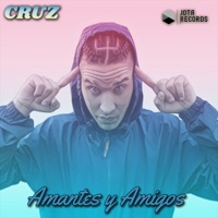 Amantes y Amigos - Single - Cruz