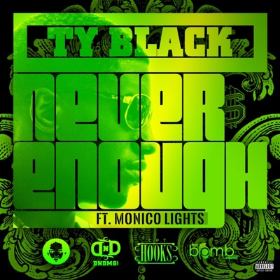 Never Enough (feat. Monico Lights) - Single