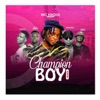 Champion (feat. Isay Bwoy, Rekordz, Reezy Bwouy, O & Bouy) [Remix] - Single