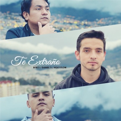 Te Extraño (feat. Daniel´s & Holy flow) - Single