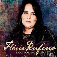 DOUTOR DO CÉU — Flávia Rufino