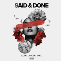 Said & Done - Single - ELUDE, JaCobie & Vndl