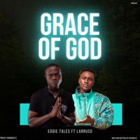Grace of God (feat. Larruso) - Single - Eddie Tales