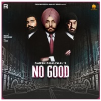 No Good - Single - Darsh Dhaliwal & J-Statik