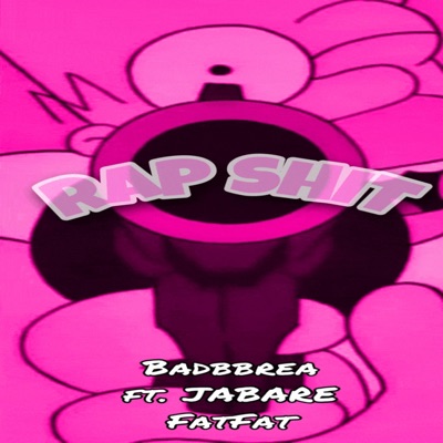 Rap Shit (feat. Ja-Bar-E & FatFat) - Single