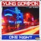 One Night (feat. Jay Burna) - Yung Gordon lyrics