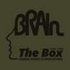The Brain Box - Cerebral Sounds of Brain Records 1972-1979